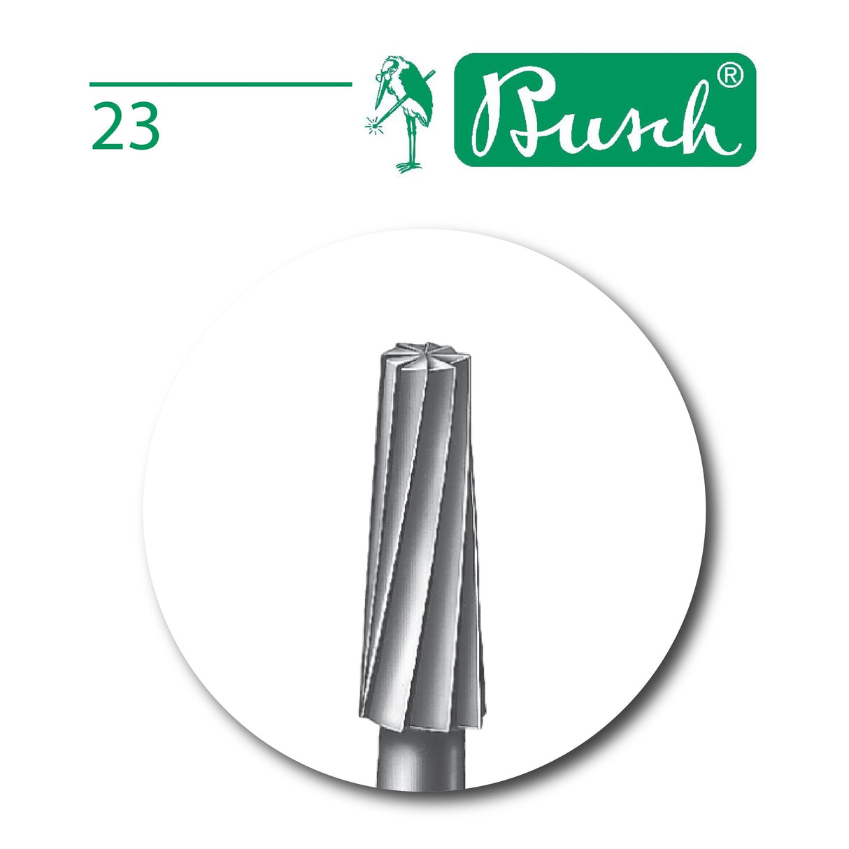 Cone Bur - Busch - Fig. 23