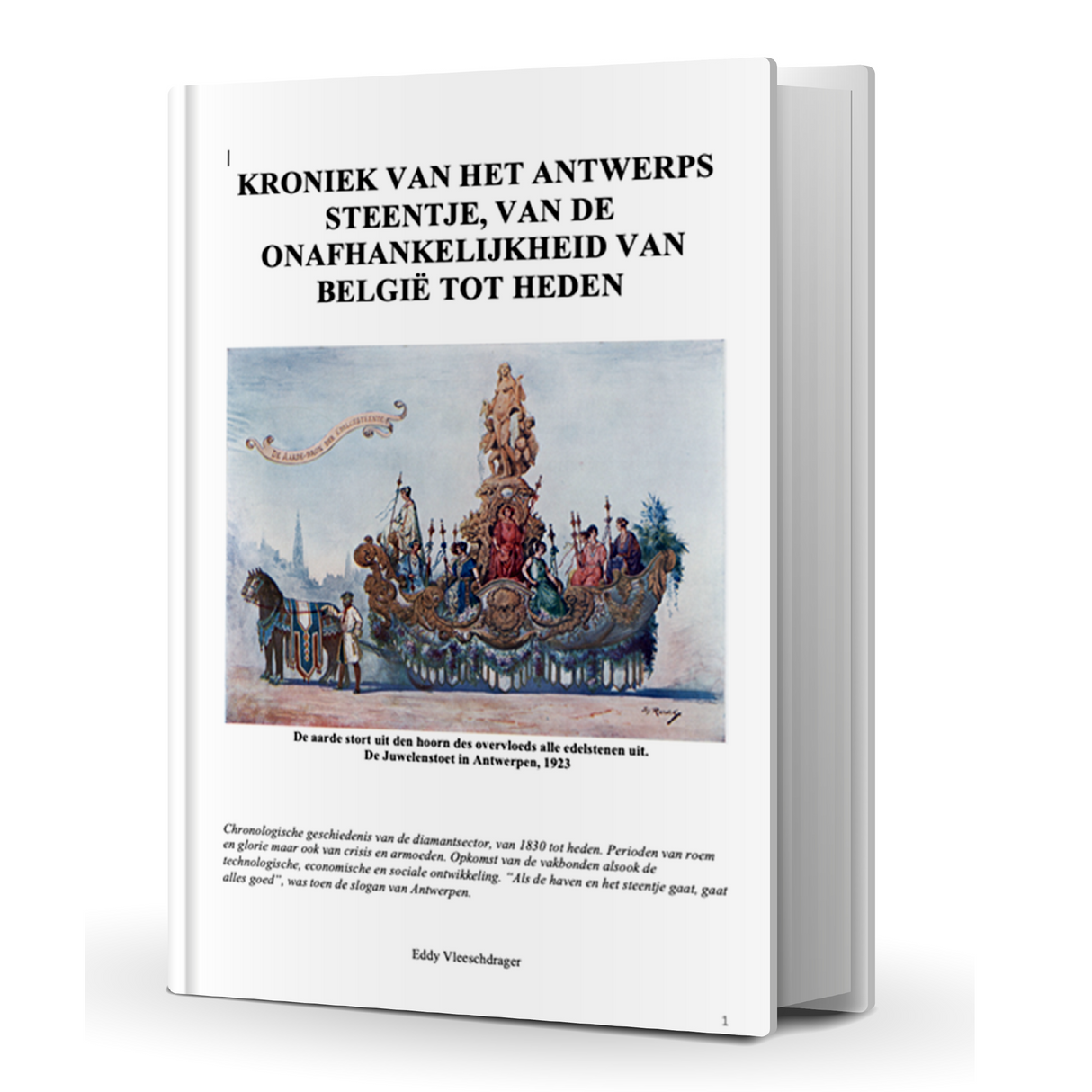 Kroniek van het Antwerpse Steentje: golden ages, crises, and innovations in Antwerp’s diamond trade, Dutch only