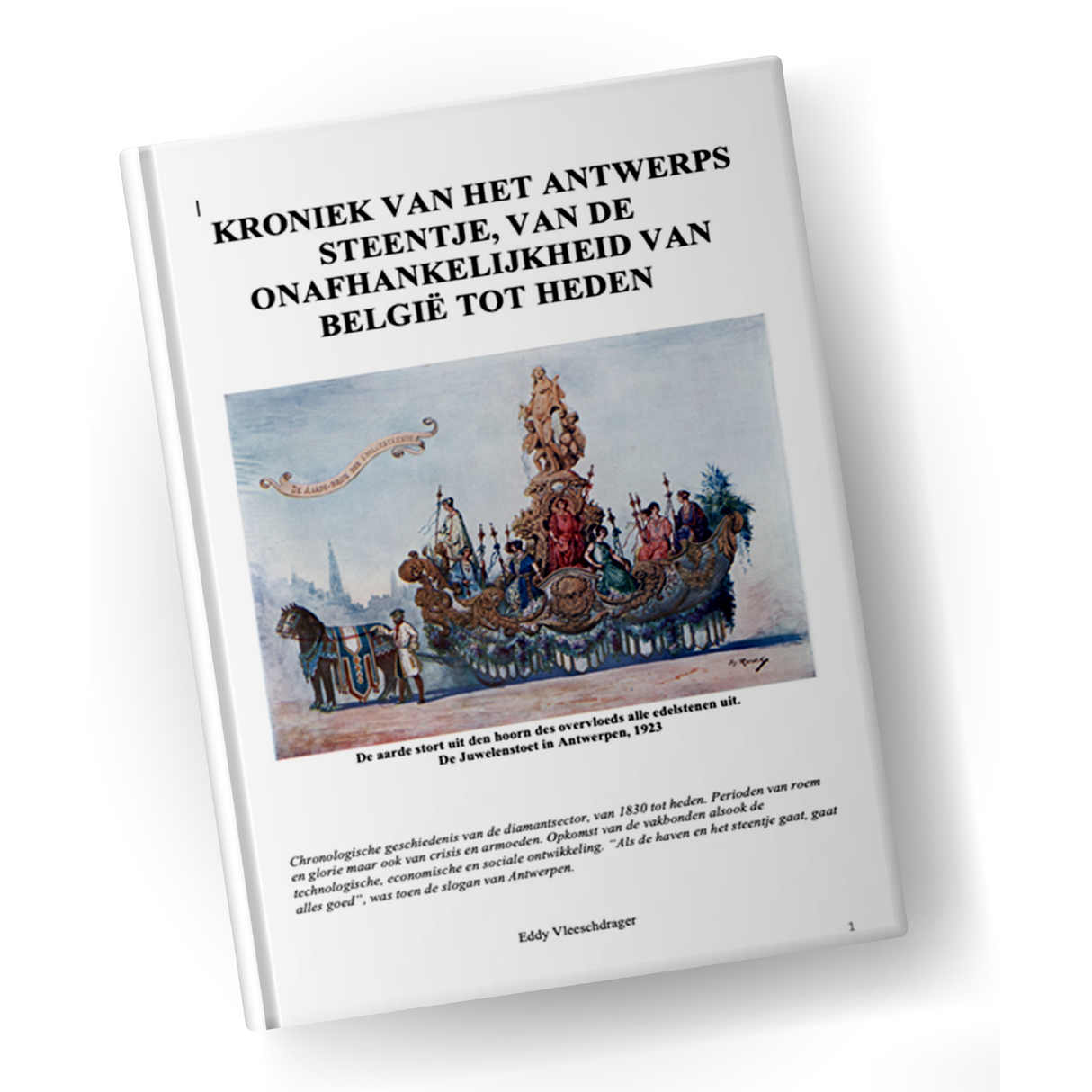 Kroniek van het Antwerpse Steentje: golden ages, crises, and innovations in Antwerp’s diamond trade, Dutch only