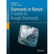 Diamonds in Nature : A Guide to Rough Diamonds