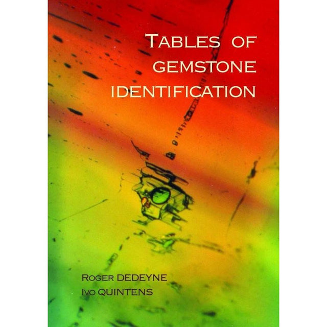 Tables of Gemstone Identification by Ivo QUINTENS (Author), Roger DEDEYNE (Author)