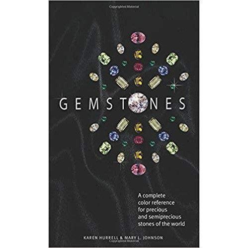 Gemstones: A Complete Color Reference for Precious and Semiprecious Stones of the World